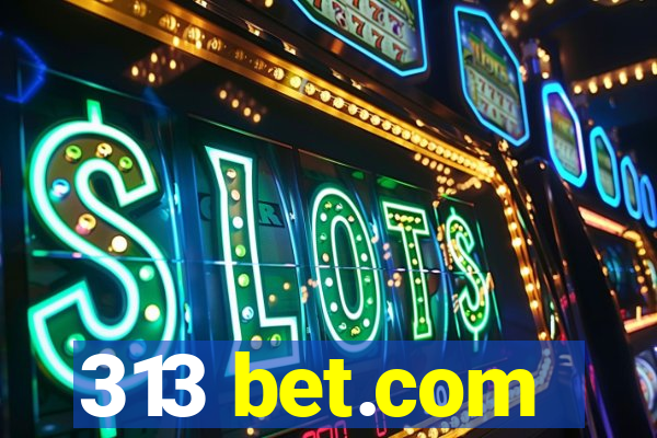 313 bet.com